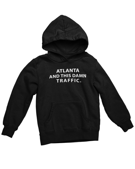 Atlanta And This Damn Traffic Black Hoodie