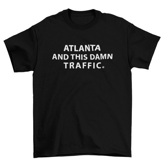 Atlanta And This Damn T-Shirt